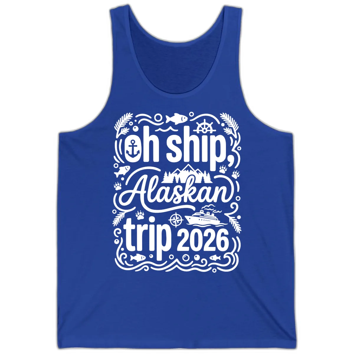 Oh Ship Alaskan Adventure 2026 Tank in True Royal