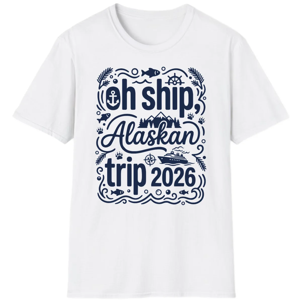 Oh Ship Alaskan Adventure 2026 T-Shirt in White