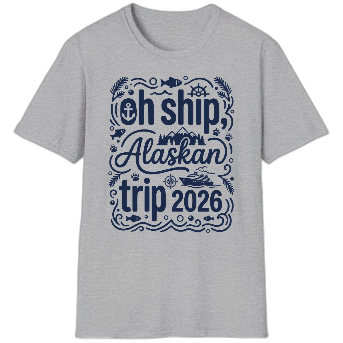 Oh Ship Alaskan Adventure 2026 T-Shirt in Sport Grey
