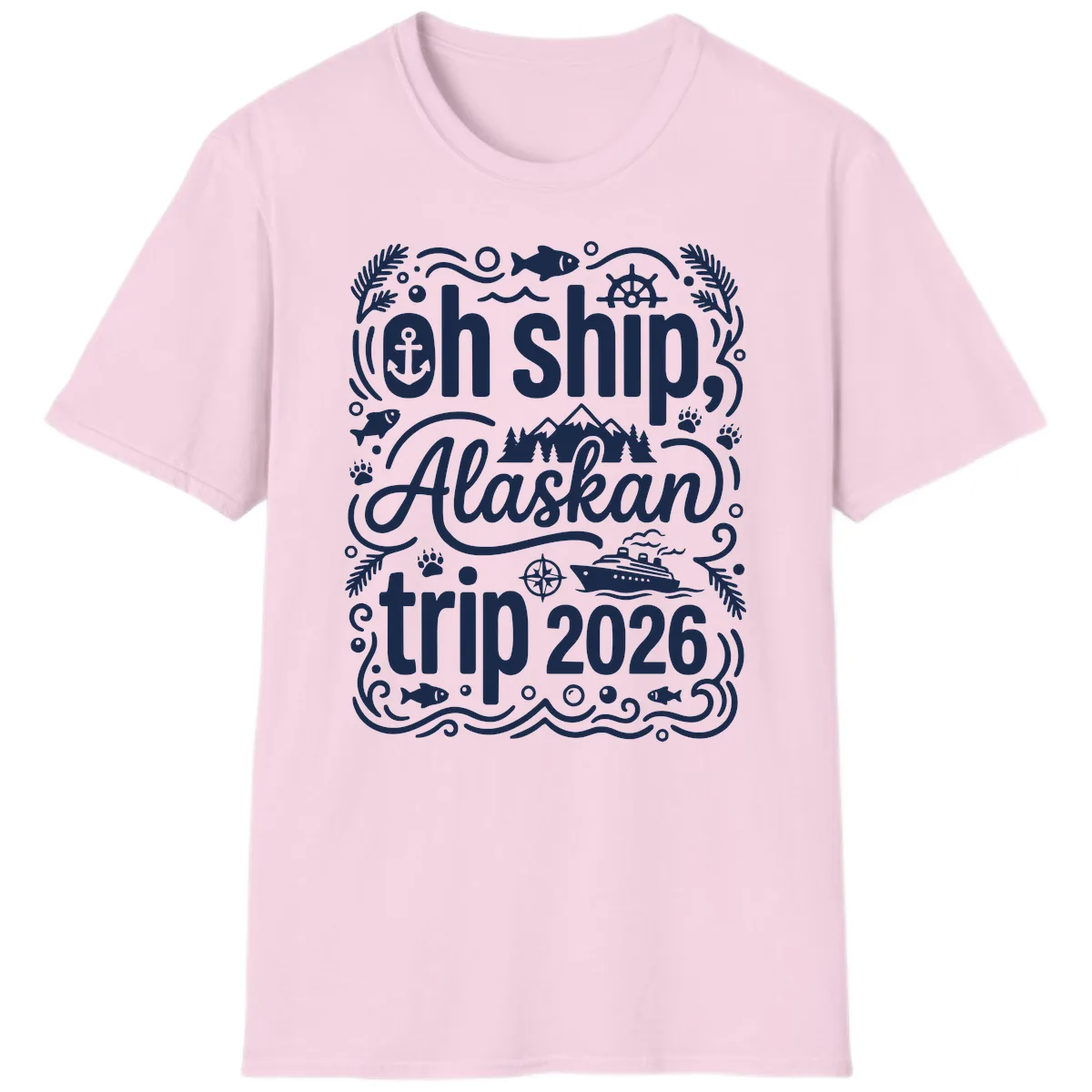 Oh Ship Alaskan Adventure 2026 T-Shirt in Light Pink