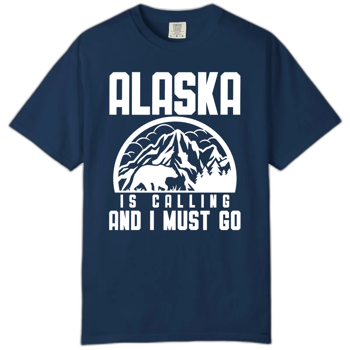 Alaska Is Calling And I Must Go Comfort Color in Navy