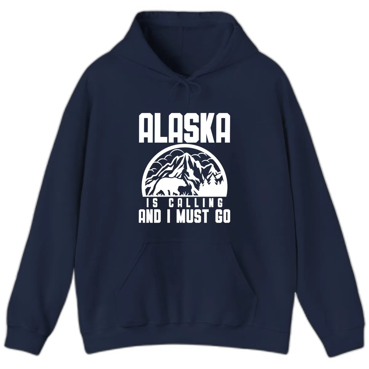 Alaska Is Calling And I Must Go Hoodie in Navy