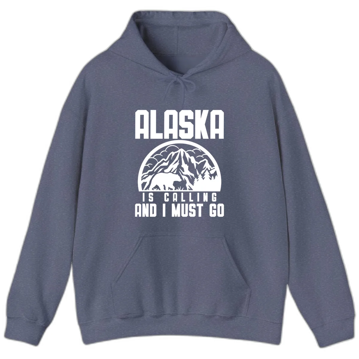 Alaska Is Calling And I Must Go Hoodie in Heather Navy