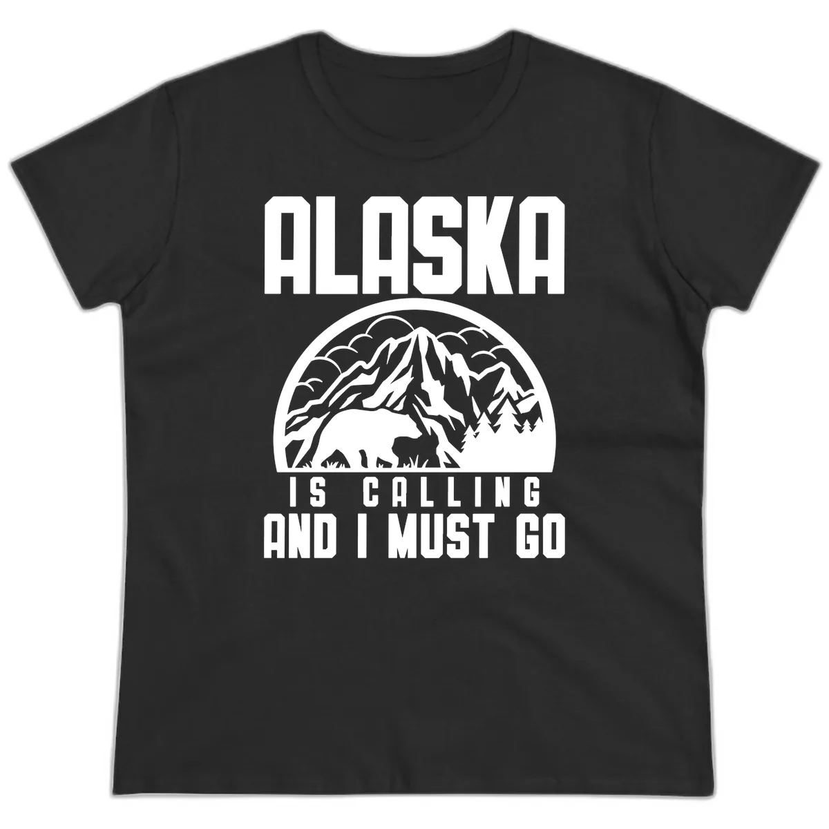 Alaska Is Calling And I Must Go Ladies Tee in Black
