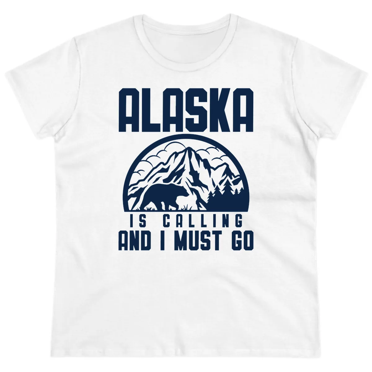 Alaska Is Calling And I Must Go Ladies Tee in White