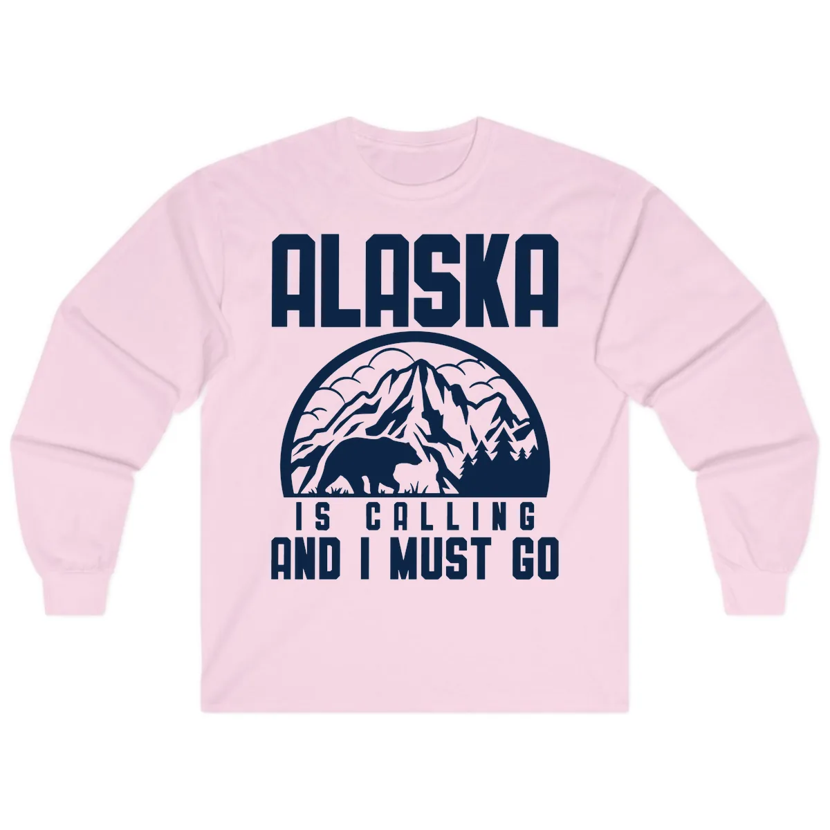 Alaska Is Calling And I Must Go Long Sleeve in Light Pink