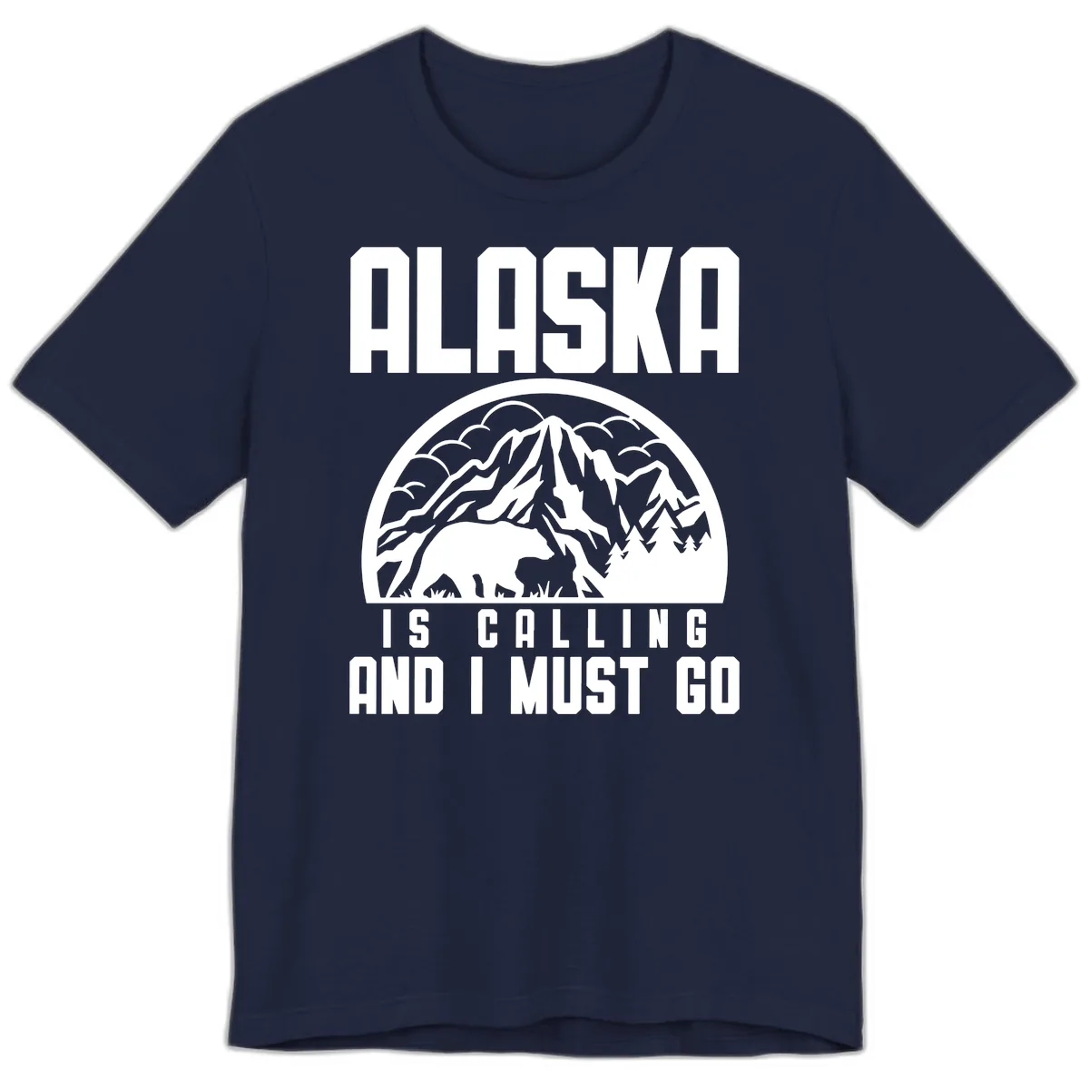 Alaska Is Calling And I Must Go Premium T-Shirt in Navy