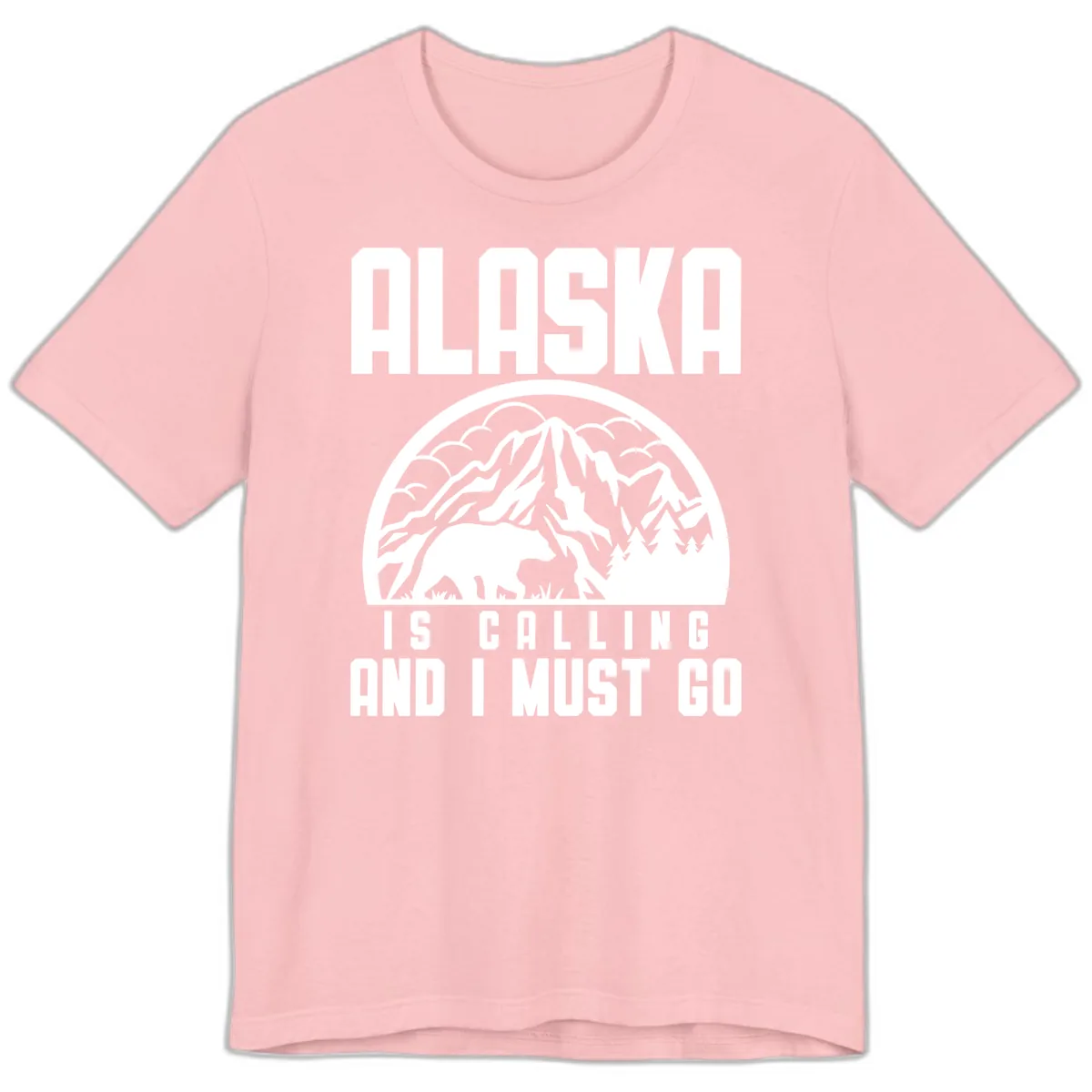Alaska Is Calling And I Must Go Premium T-Shirt in Pink