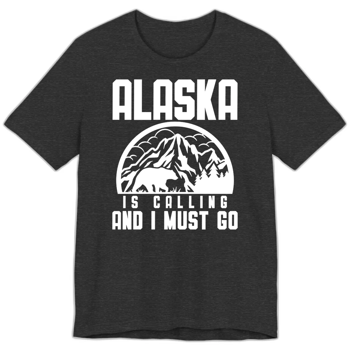 Alaska Is Calling And I Must Go Premium T-Shirt in Dark Grey Heather