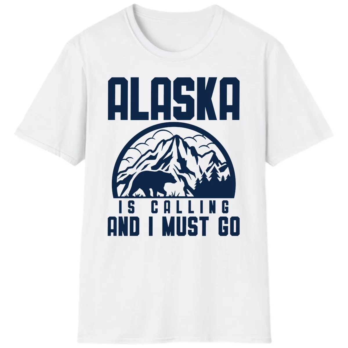 Alaska Is Calling And I Must Go T-Shirt in White