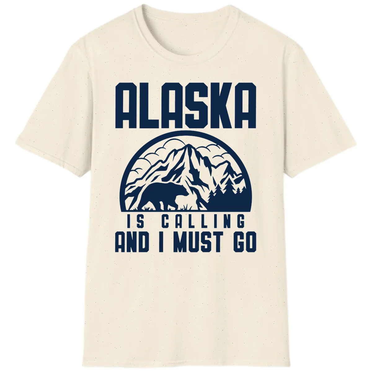 Alaska Is Calling And I Must Go T-Shirt in Natural