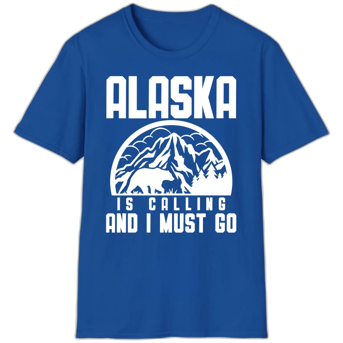 Alaska Is Calling And I Must Go T-Shirt in Royal
