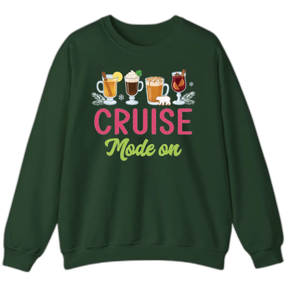 Cruise Mode On Sweatshirt in Forest Green