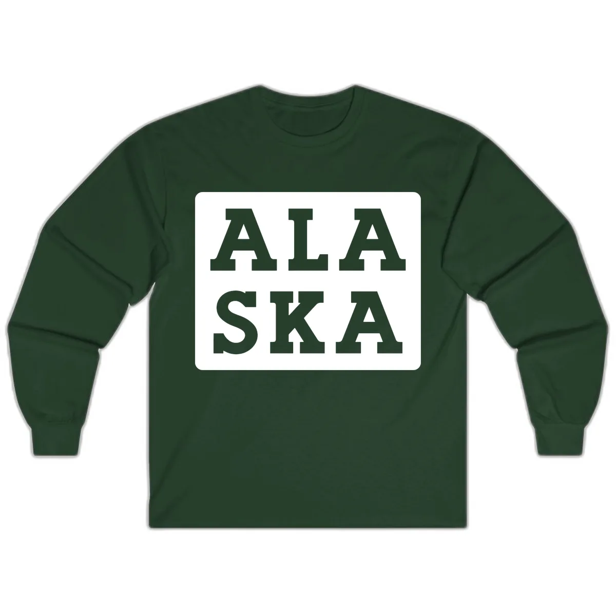 Alaska Cruise Pun Lettering Design Long Sleeve in Forest Green