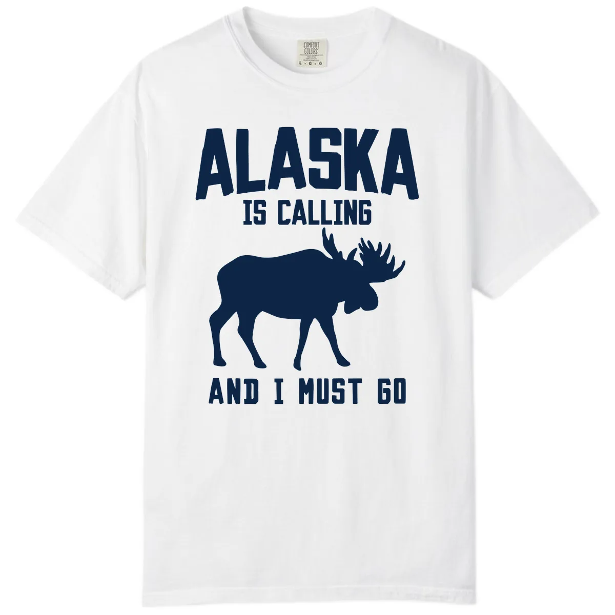 Alaska Is Calling Moose Comfort Color in White