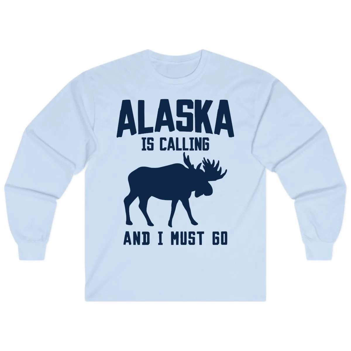 Alaska Is Calling Moose Long Sleeve in Light Blue