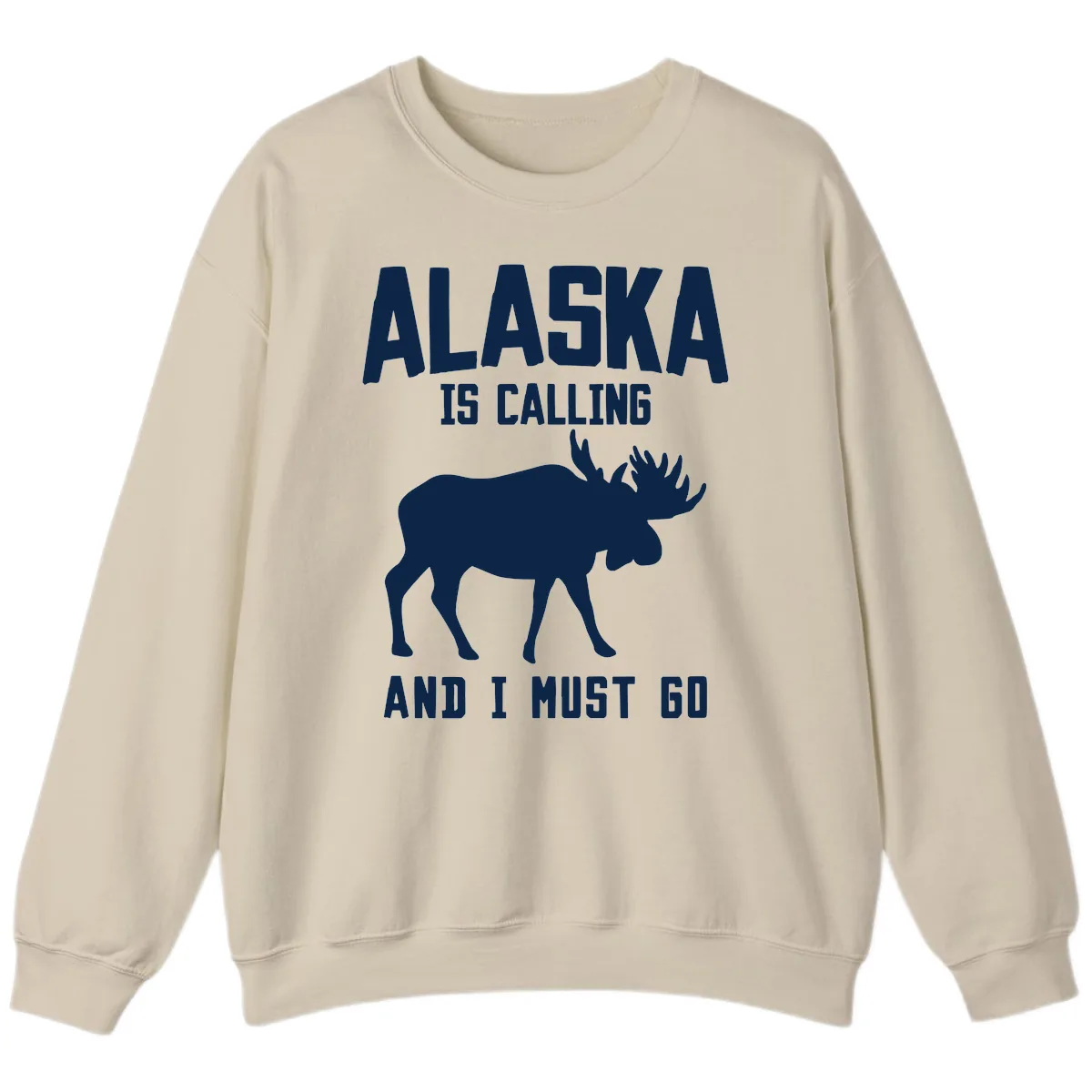 Alaska Is Calling Moose Sweatshirt in Sand