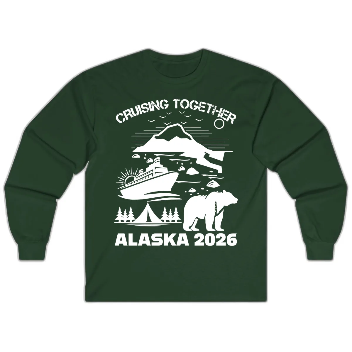 Cruising Together Alaska 2026 Long Sleeve in Forest Green