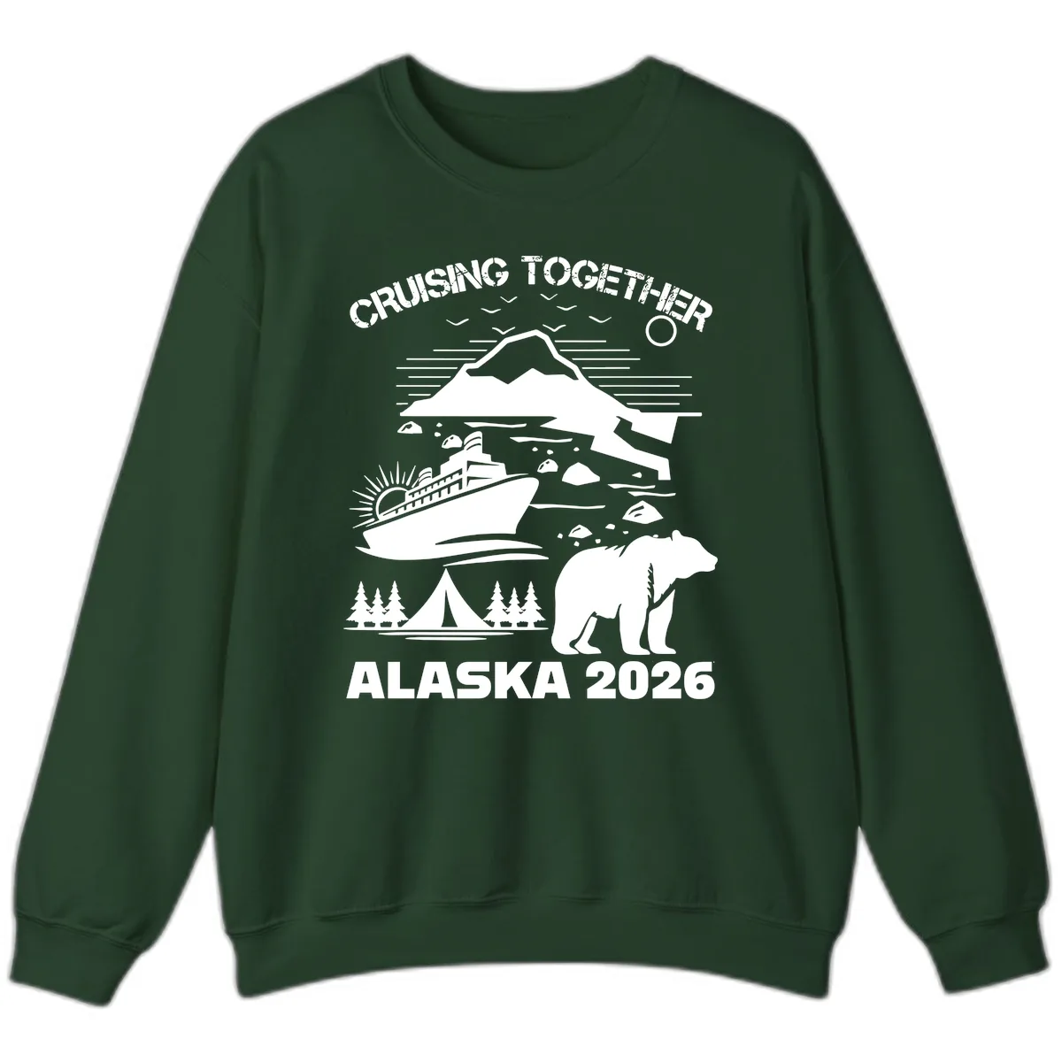 Cruising Together Alaska 2026 Sweatshirt in Forest Green