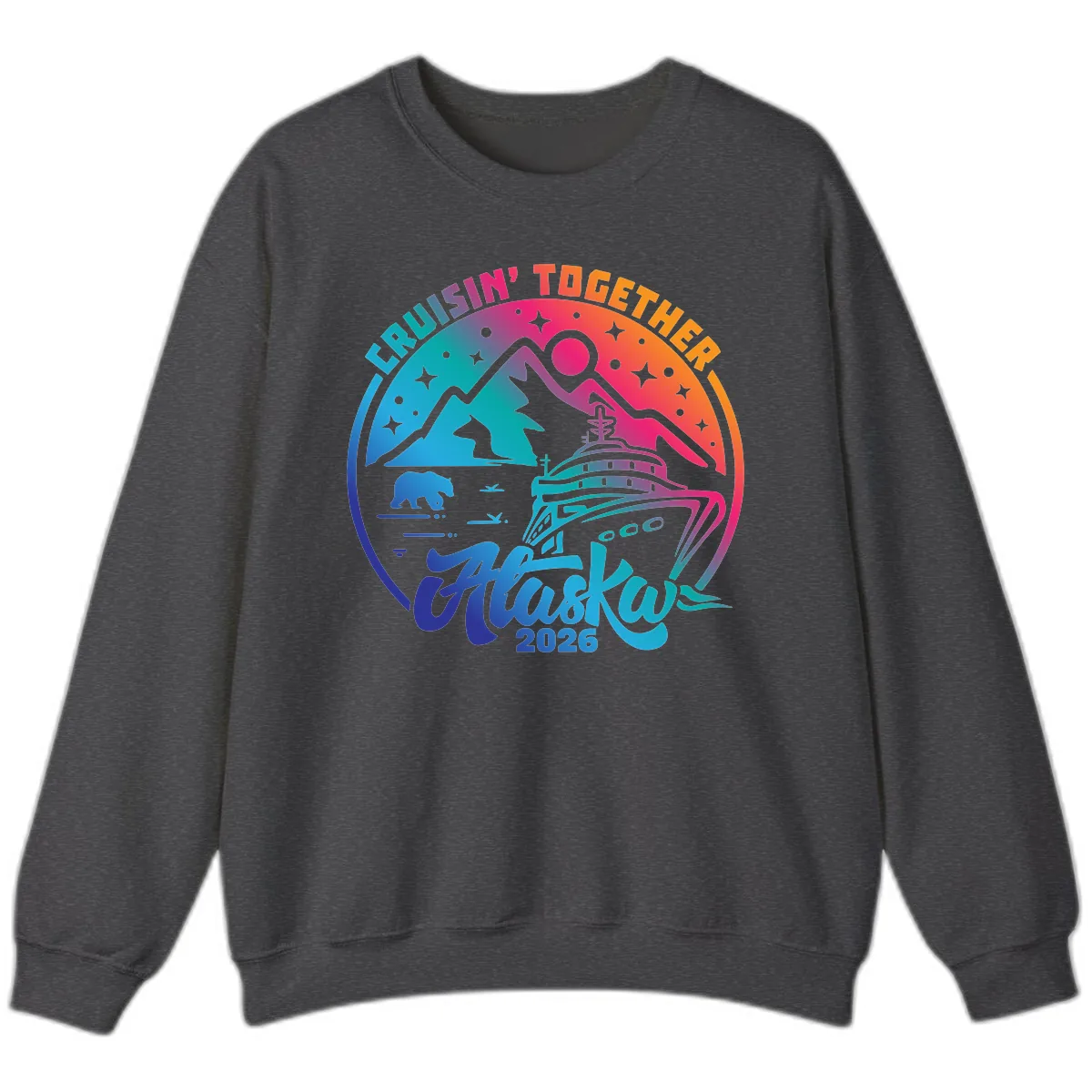 Cruisin' Together Alaska 2026 Sweatshirt in Dark Heather