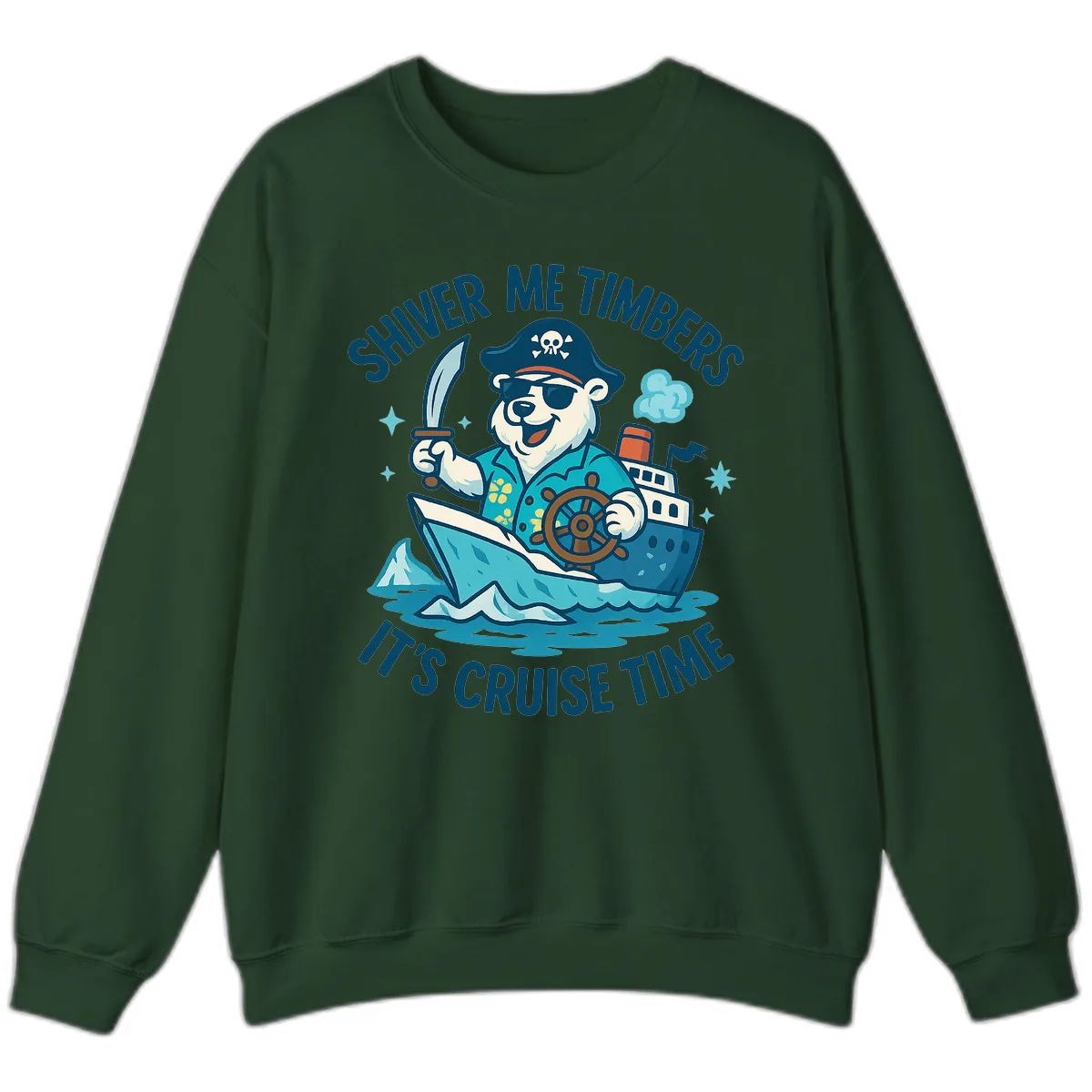 Shiver Me Timbers Cruise Time Sweatshirt in Forest Green
