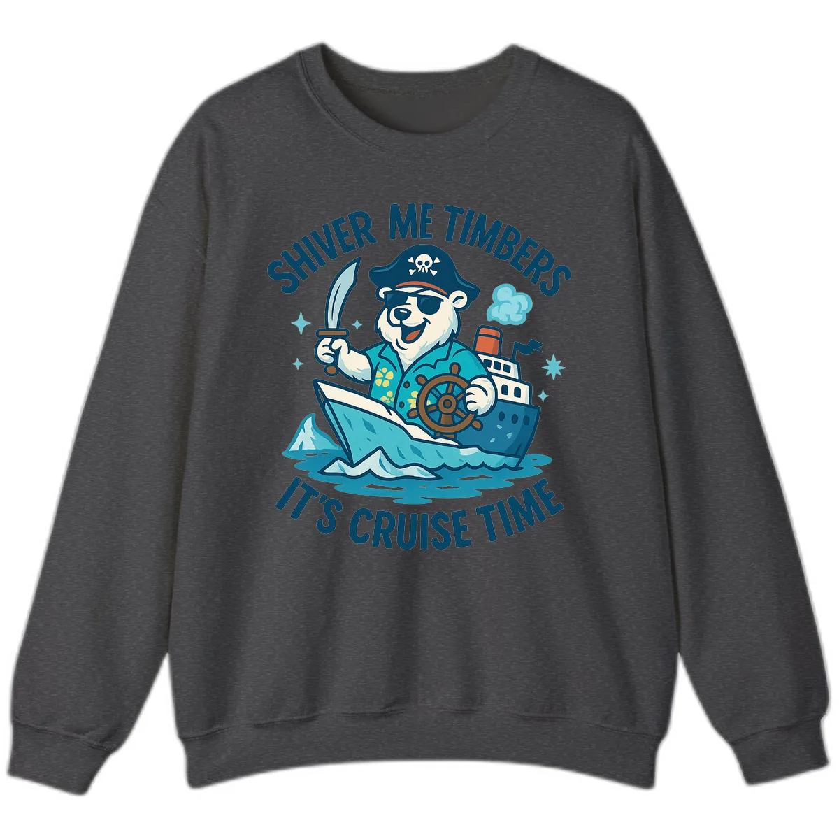 Shiver Me Timbers Cruise Time Sweatshirt in Dark Heather