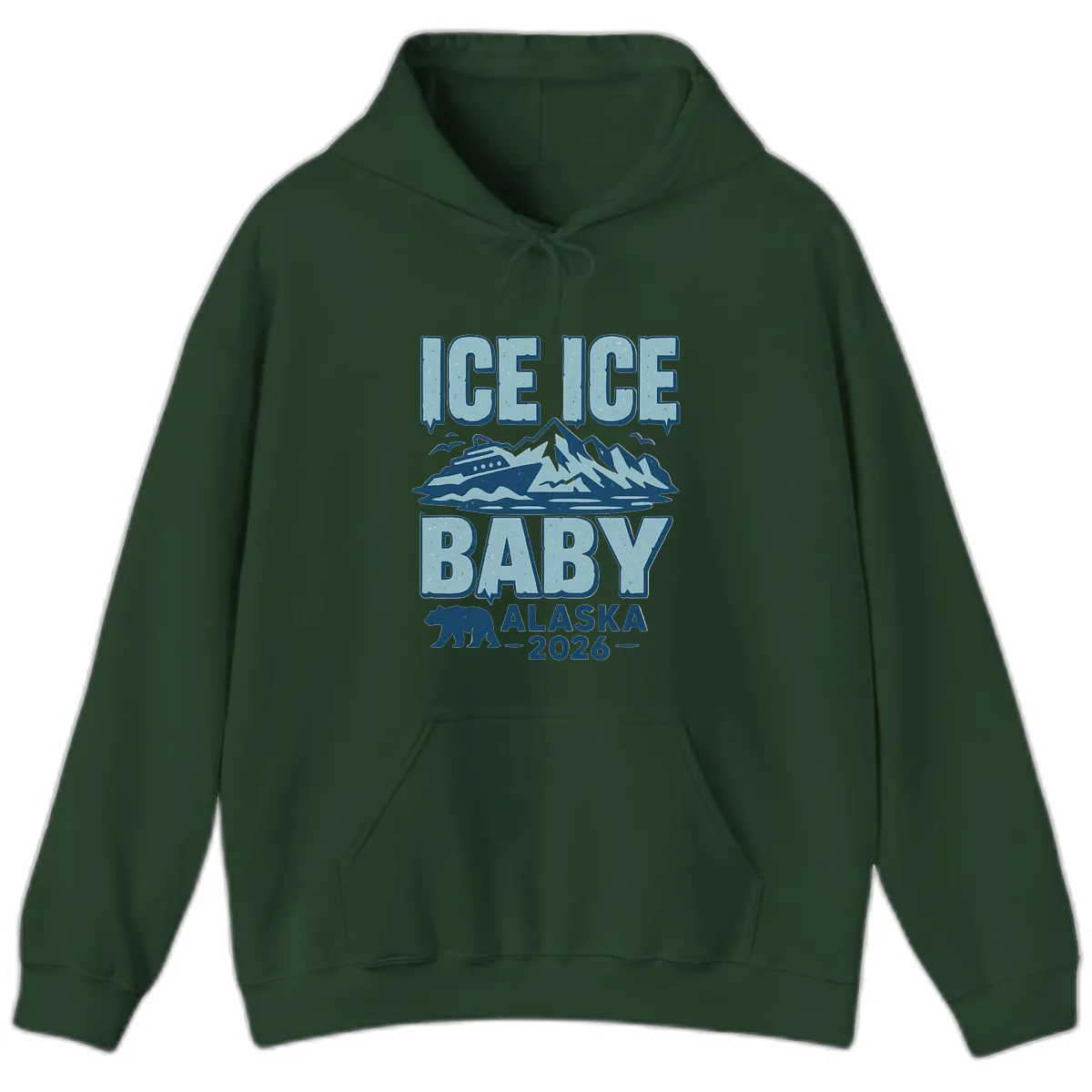Ice Ice Baby Alaska Cruise Hoodie in Forest Green