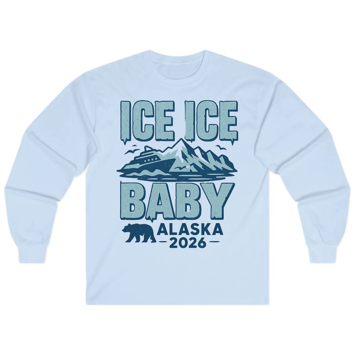 Ice Ice Baby Alaska Cruise Long Sleeve in Light Blue