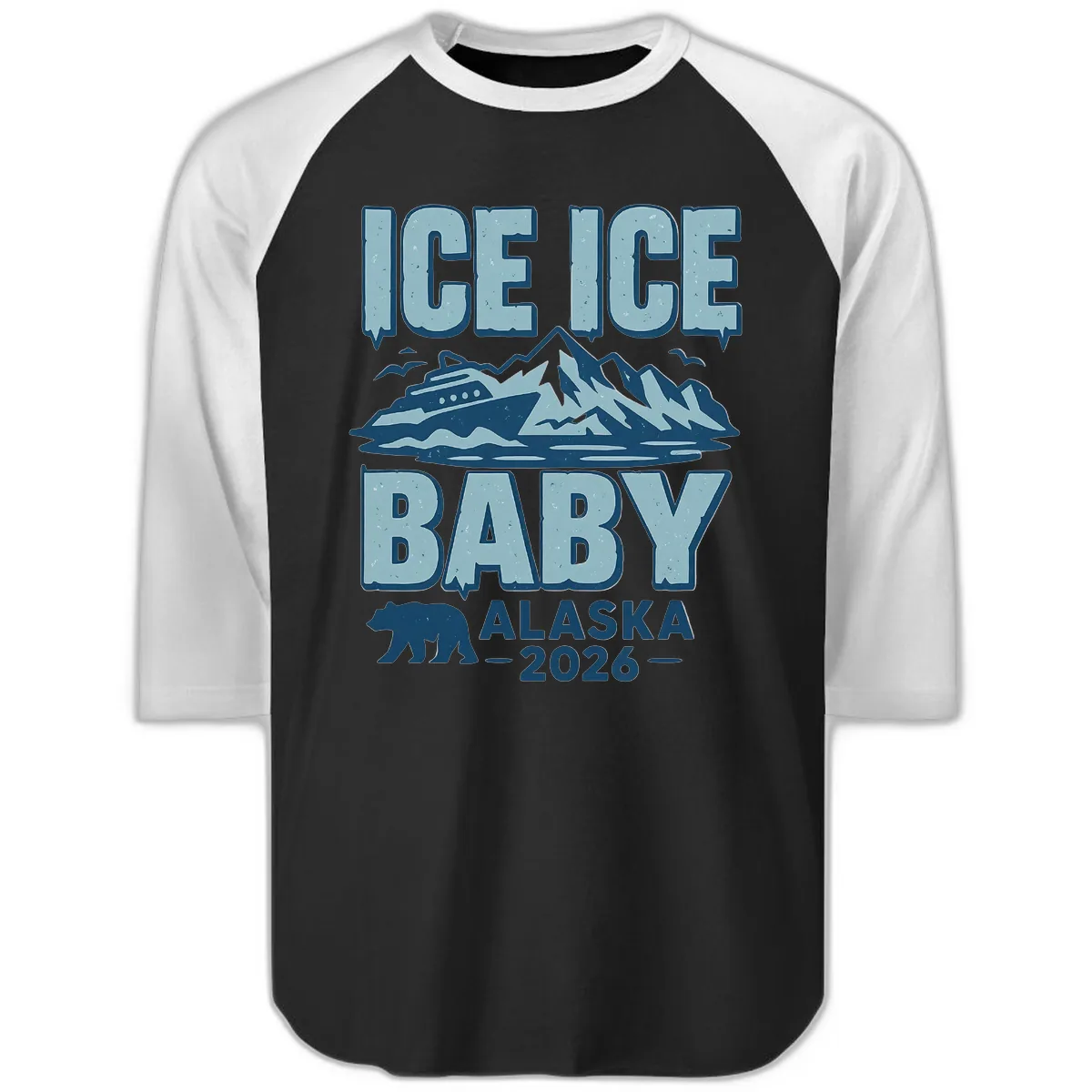 Ice Ice Baby Alaska Cruise Raglan 3/4 in Black White