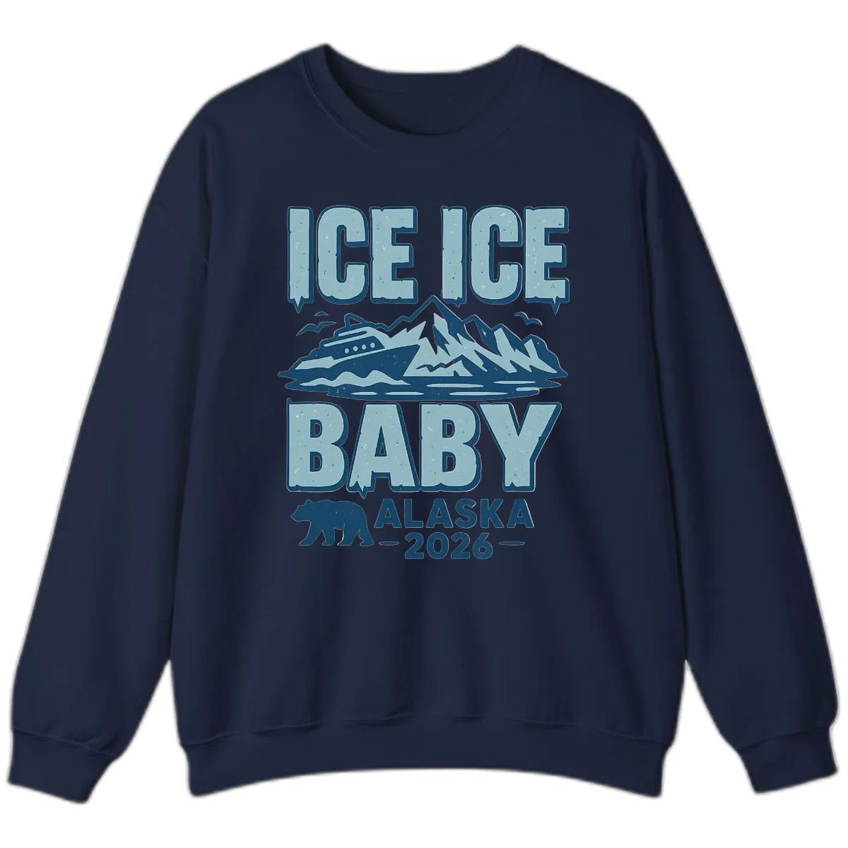 Ice Ice Baby Alaska Cruise Sweatshirt in Navy