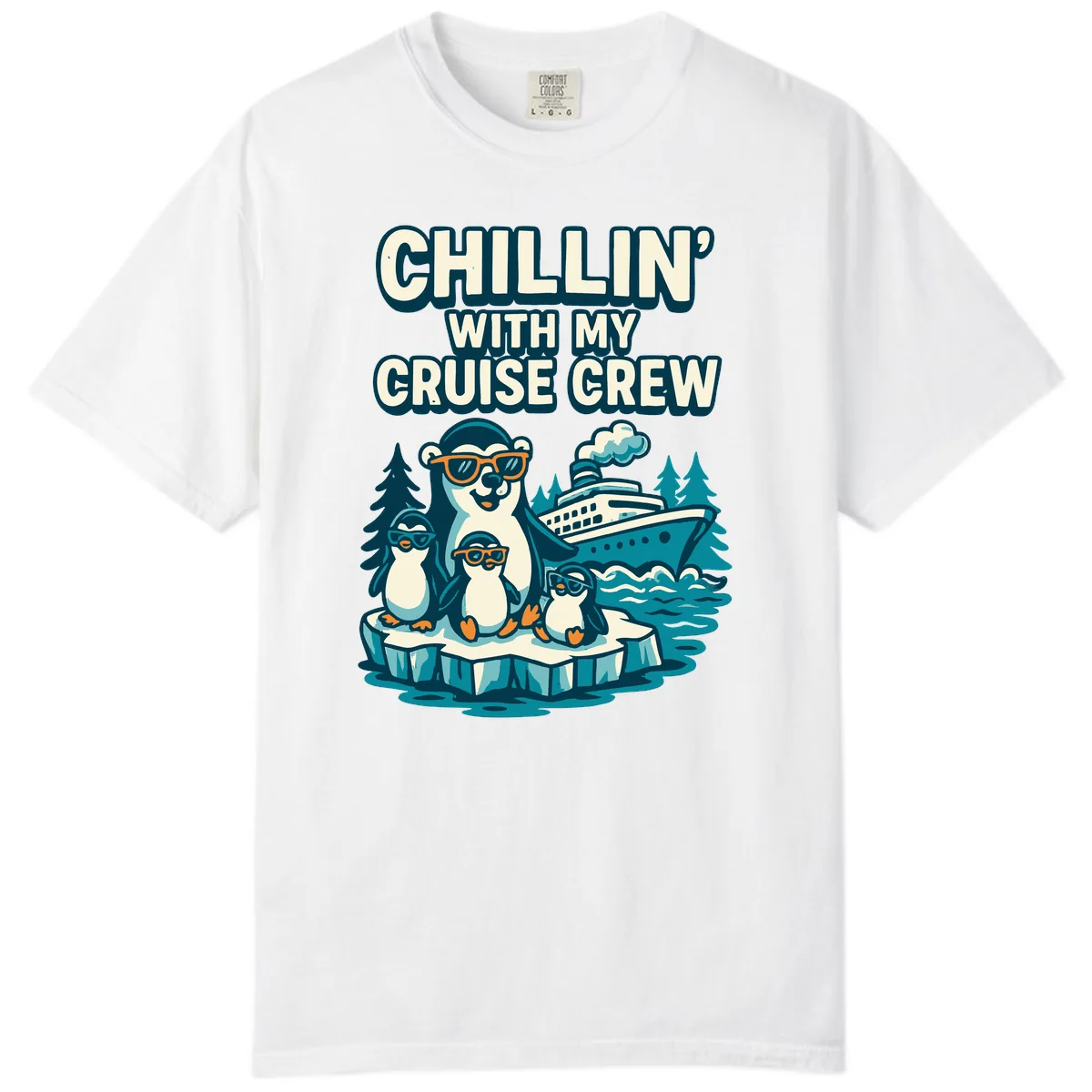 Chillin' With My Cruise Crew Comfort Color in White