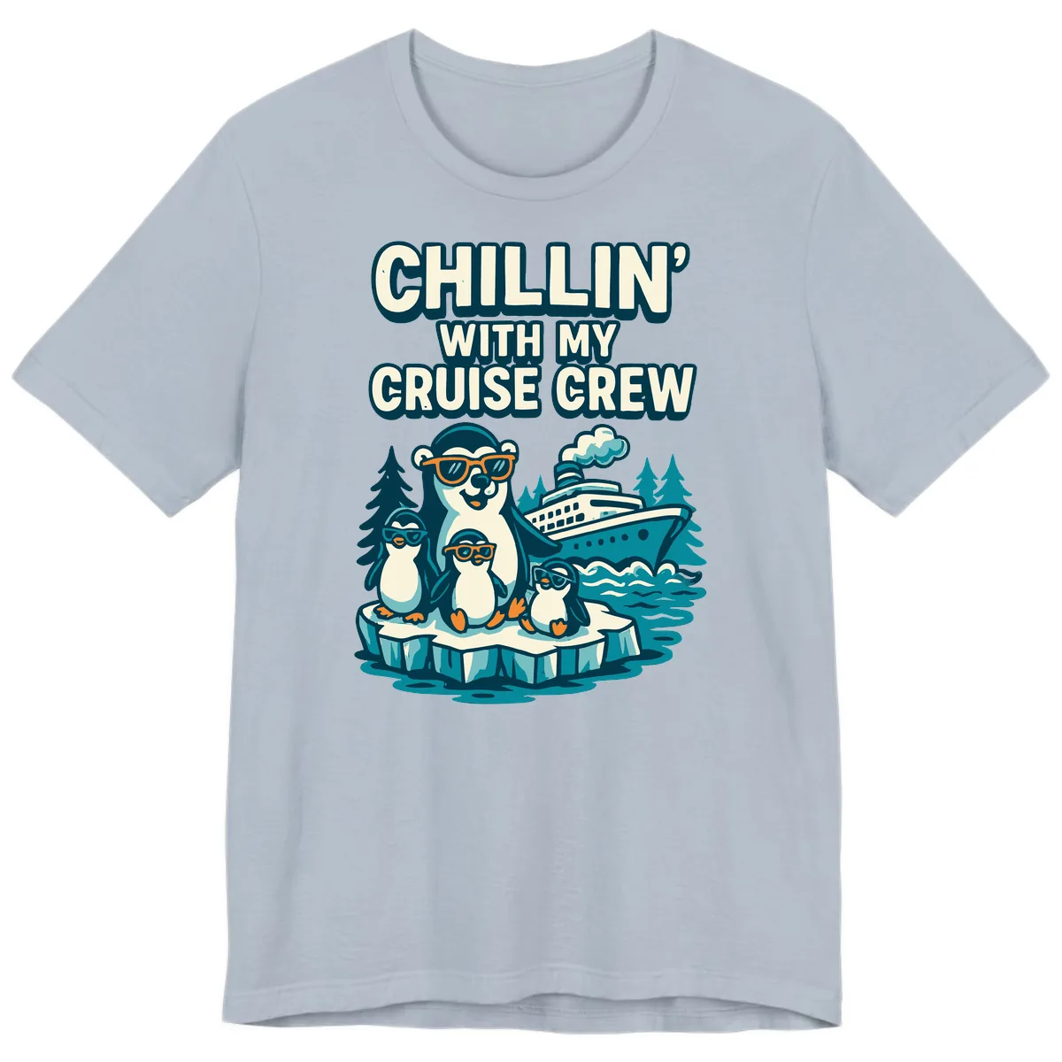 Chillin' With My Cruise Crew Premium T-Shirt in Light Blue