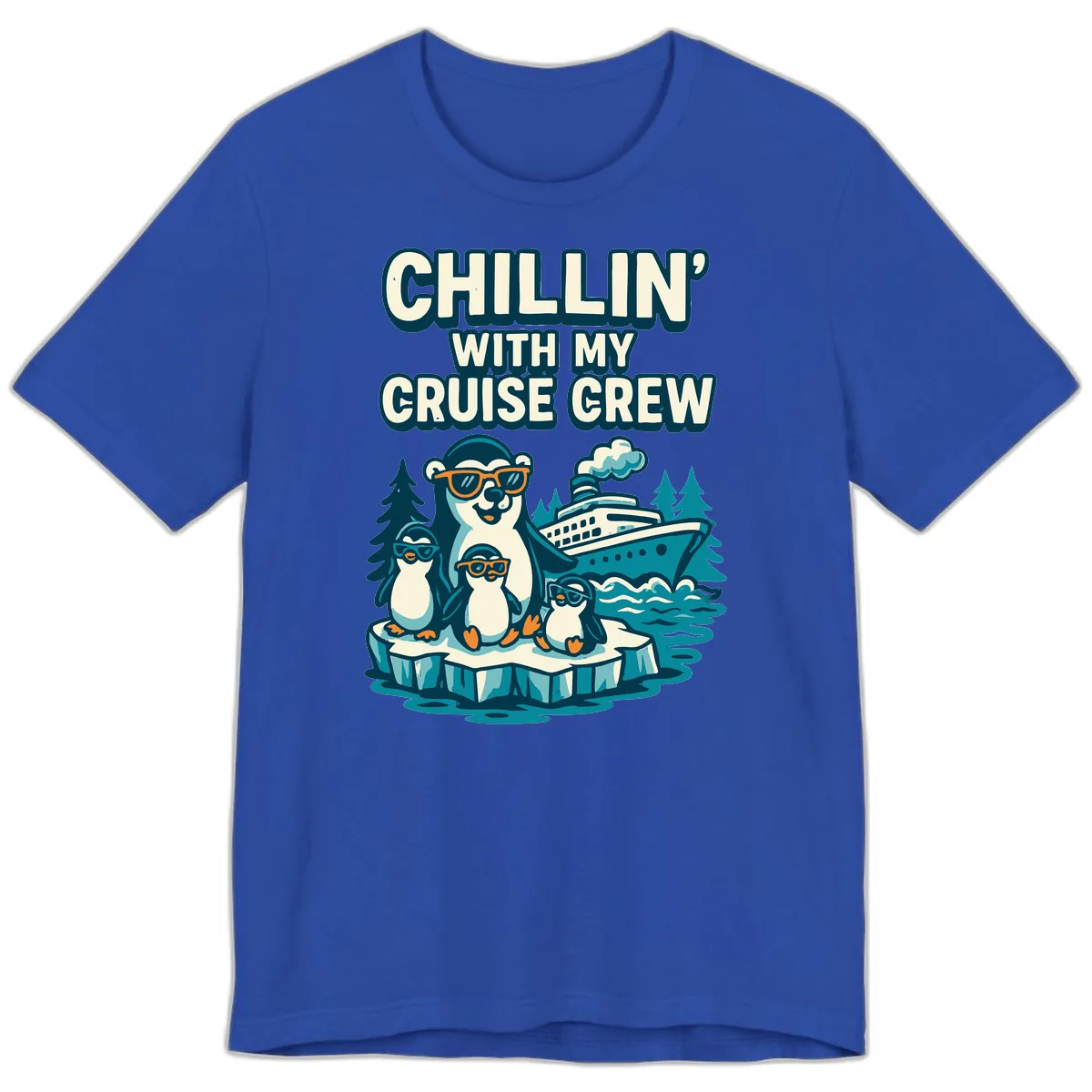 Chillin' With My Cruise Crew Premium T-Shirt in True Royal