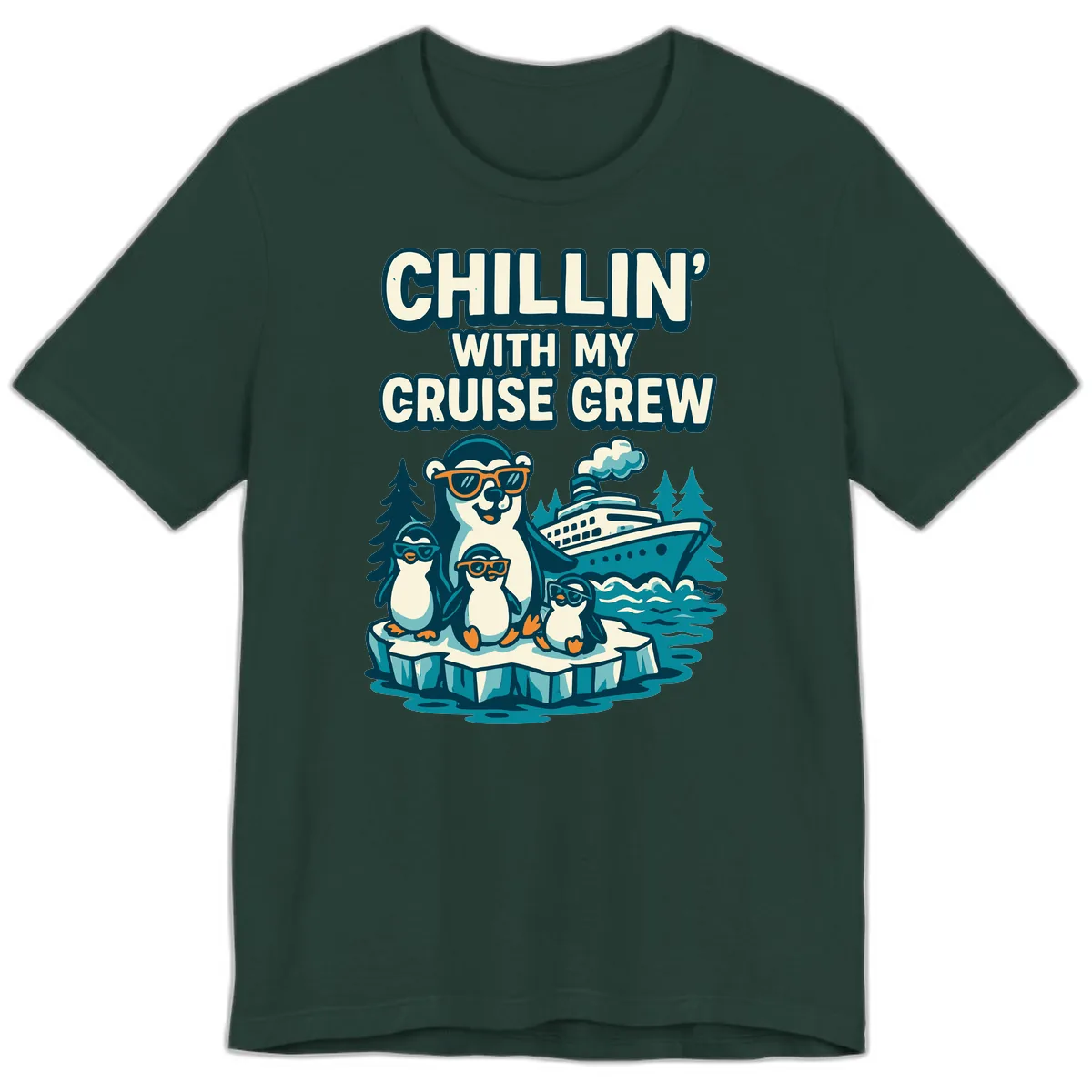 Chillin' With My Cruise Crew Premium T-Shirt in Forest