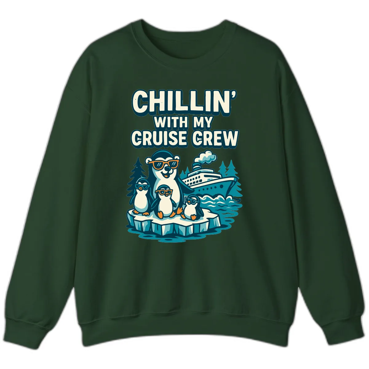 Chillin' With My Cruise Crew Sweatshirt in Forest Green