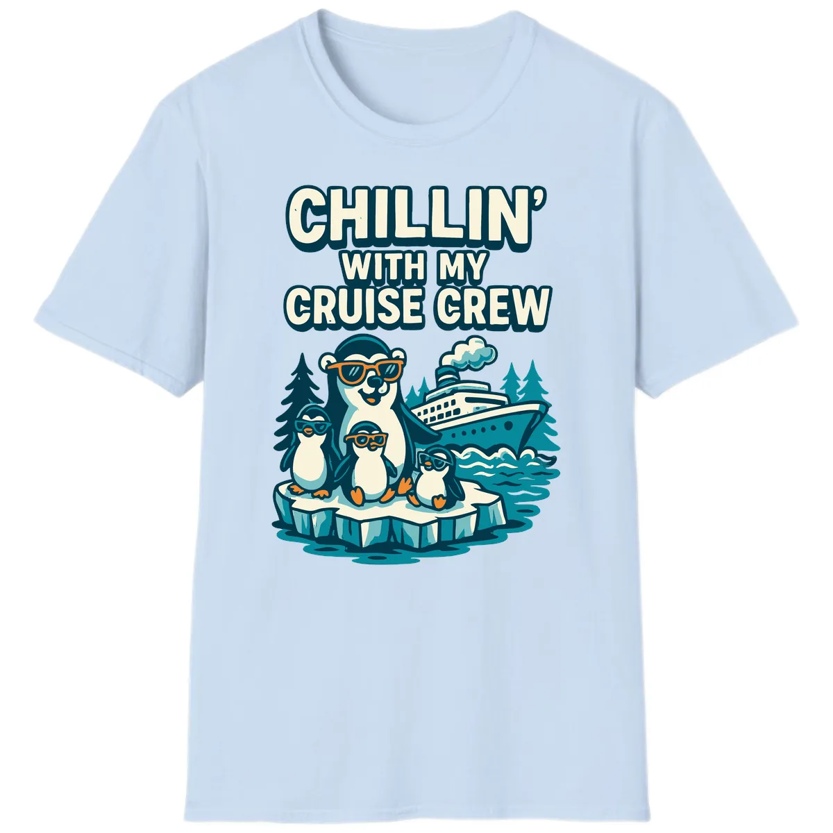 Chillin' With My Cruise Crew T-Shirt in Light Blue