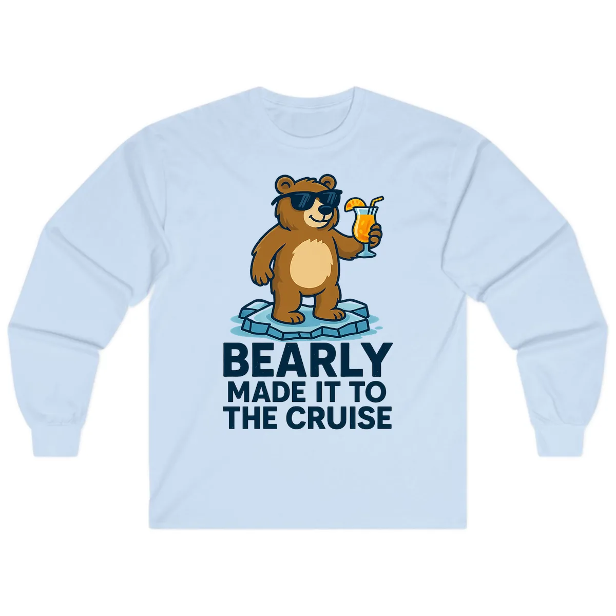 Bearly Made It To The Cruise Long Sleeve in Light Blue