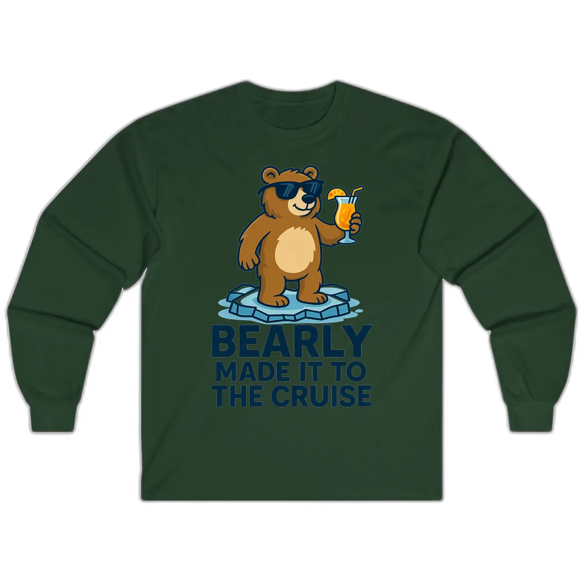Bearly Made It To The Cruise Long Sleeve in Forest Green