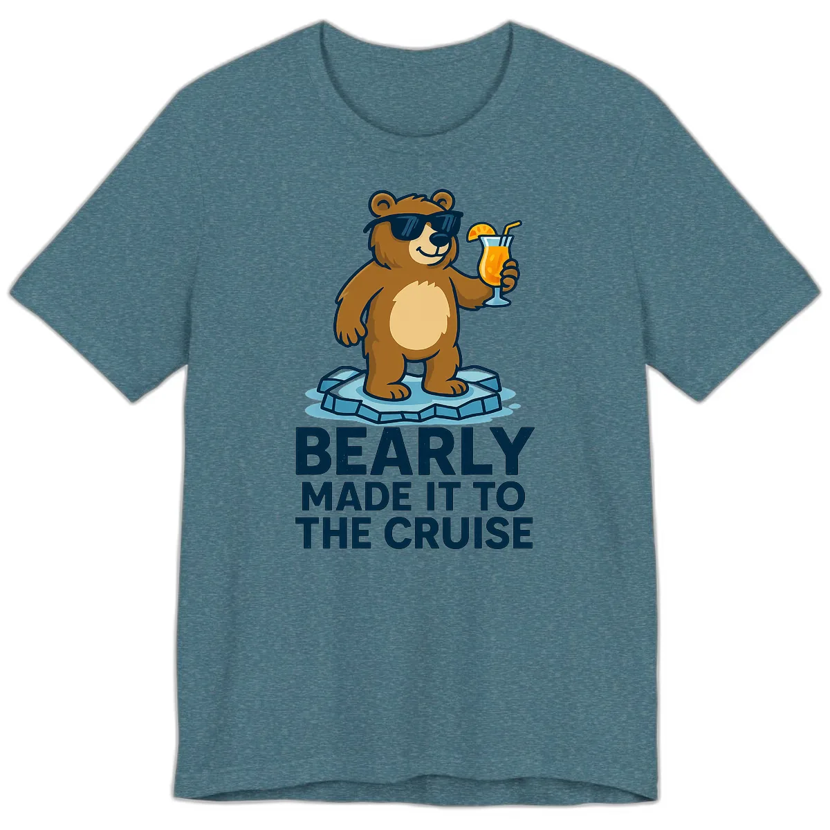 Bearly Made It To The Cruise Premium T-Shirt in Heather Deep Teal