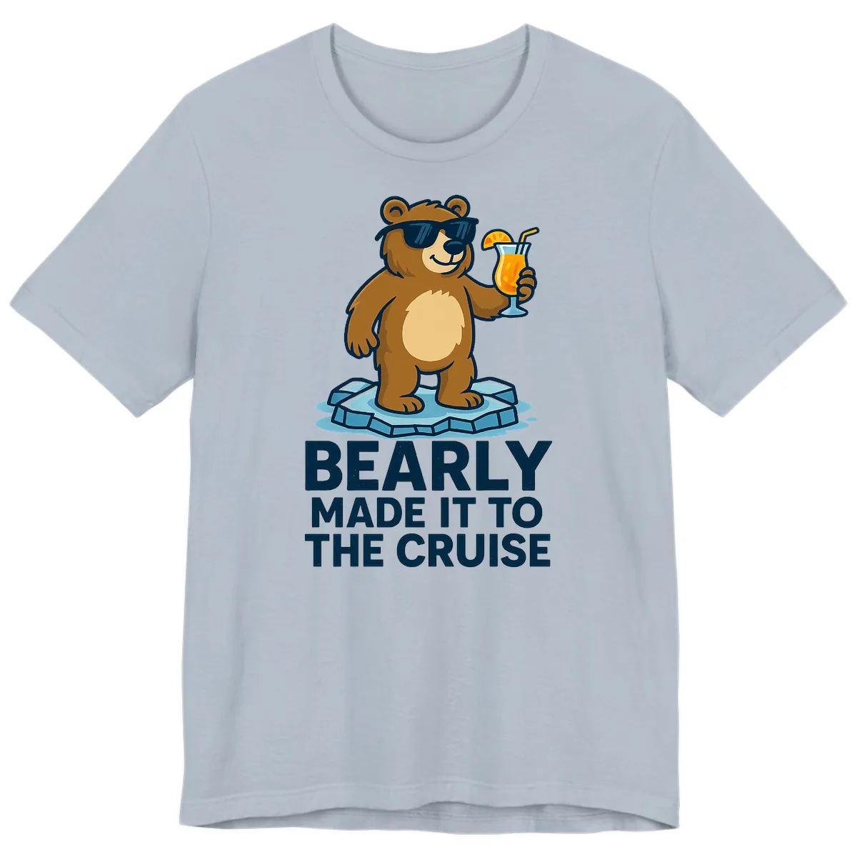 Bearly Made It To The Cruise Premium T-Shirt in Light Blue