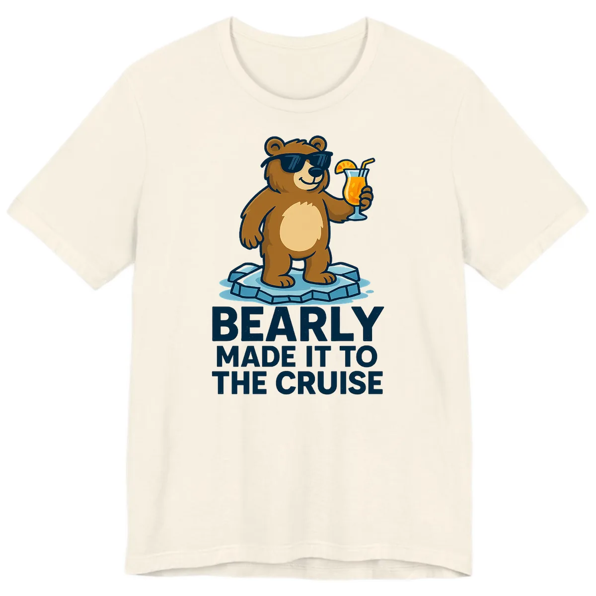 Bearly Made It To The Cruise Premium T-Shirt in Natural