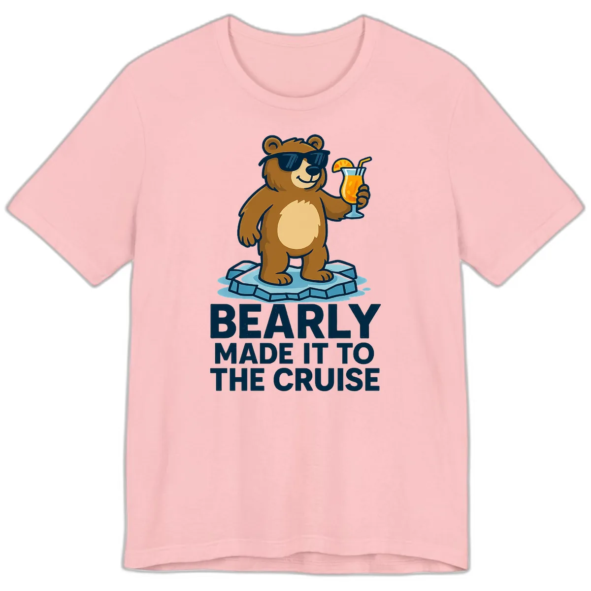 Bearly Made It To The Cruise Premium T-Shirt in Pink