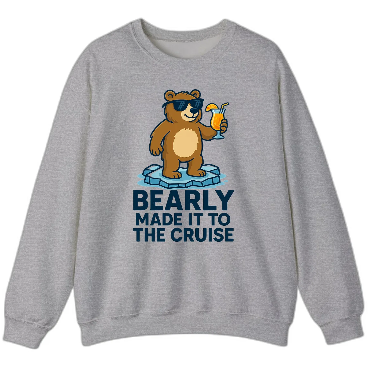 Bearly Made It To The Cruise Sweatshirt in Sport Grey