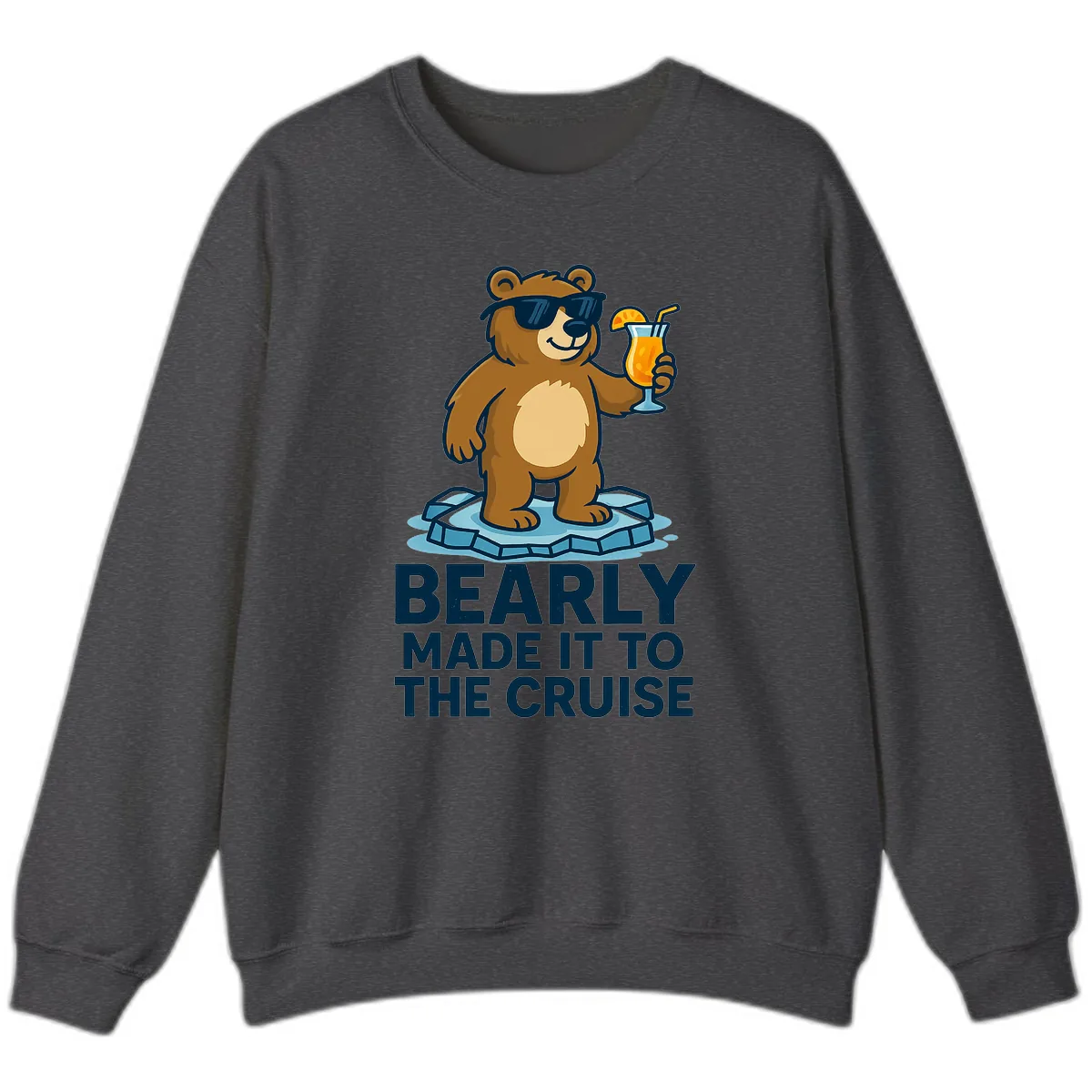 Bearly Made It To The Cruise Sweatshirt in Dark Heather