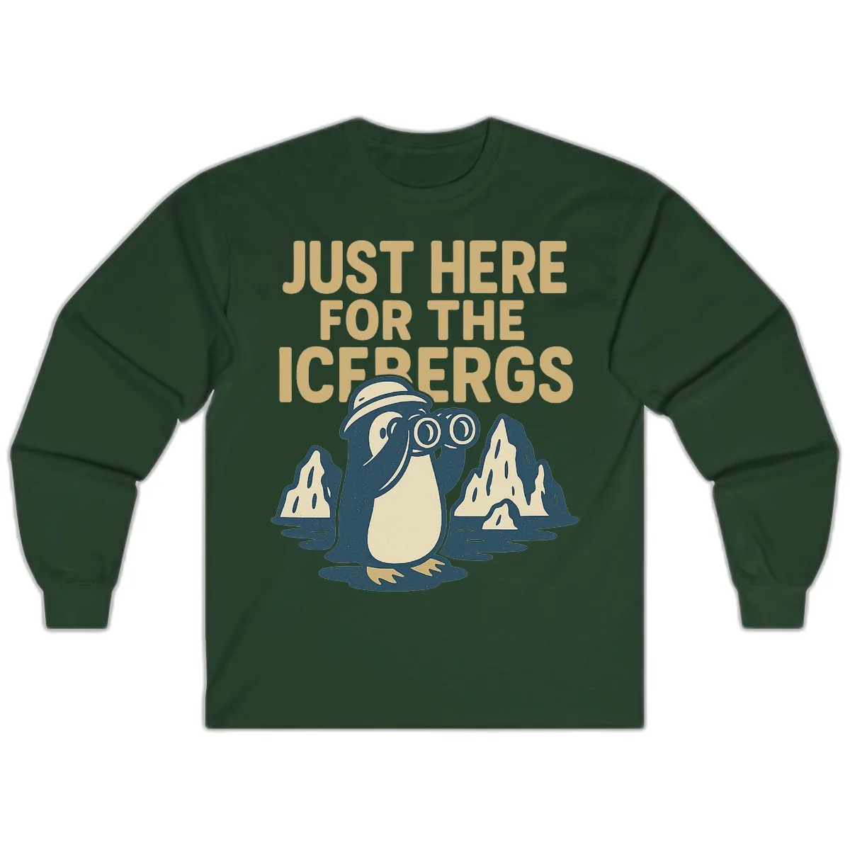 Just Here For The Icebergs Long Sleeve in Forest Green