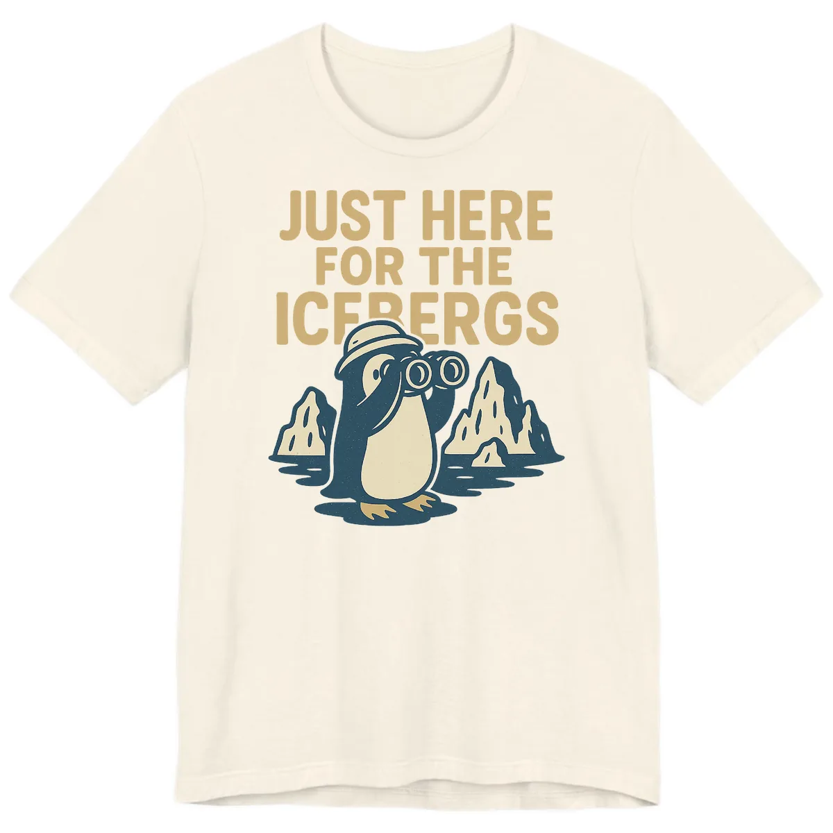 Just Here For The Icebergs Premium T-Shirt in Natural