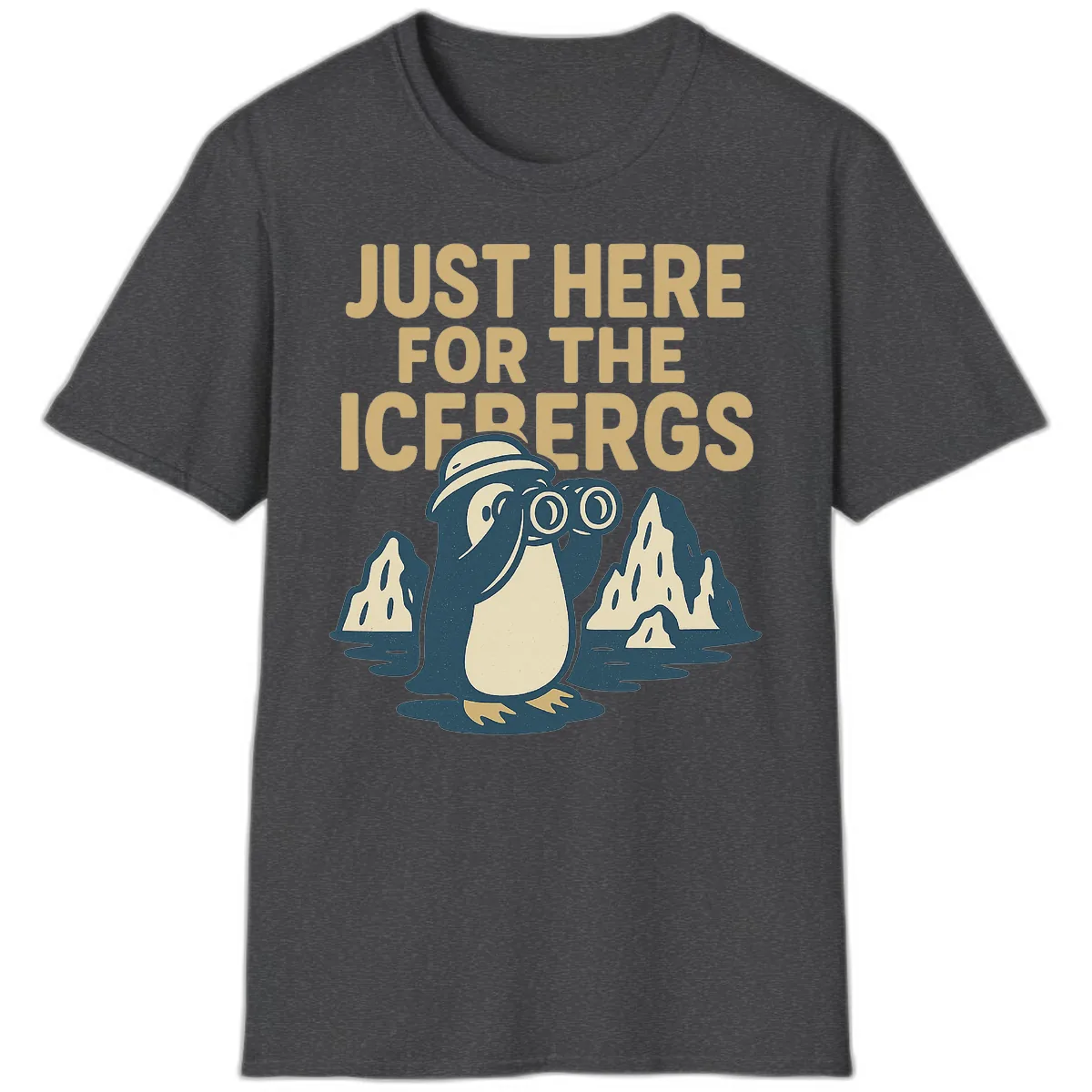 Just Here For The Icebergs T-Shirt in Dark Heather