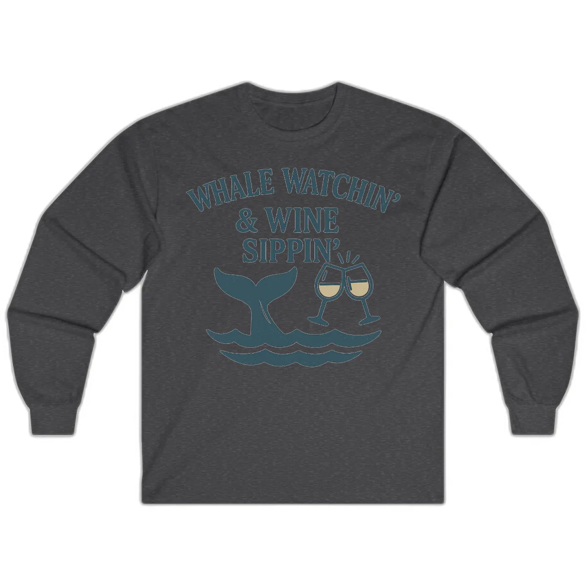 Whale Watchin' & Wine Sippin' Long Sleeve in Dark Heather