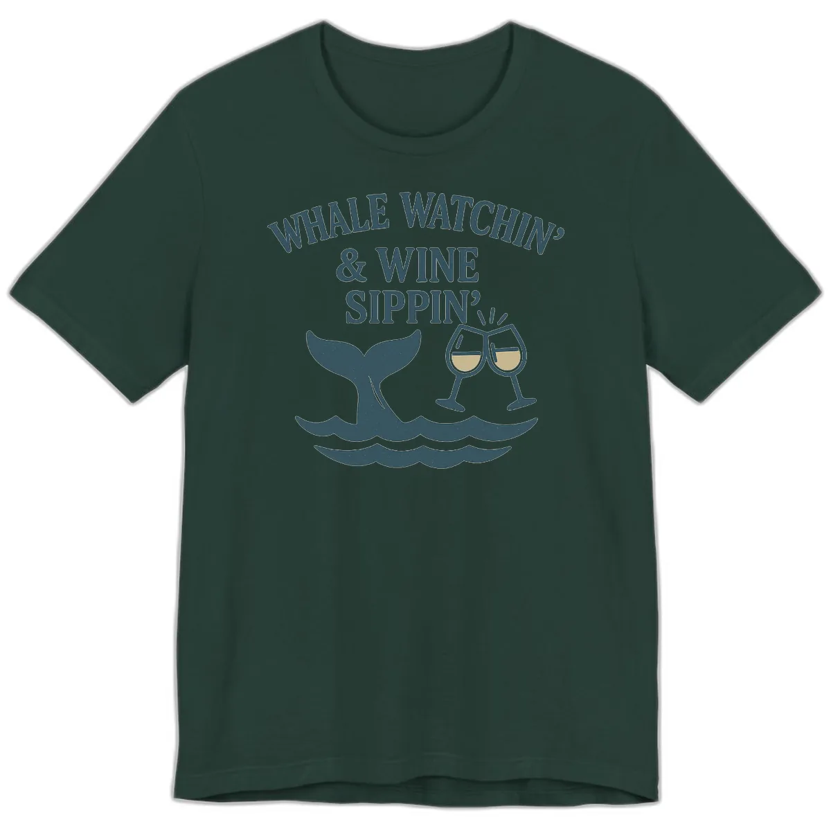 Whale Watchin' & Wine Sippin' Premium T-Shirt in Forest
