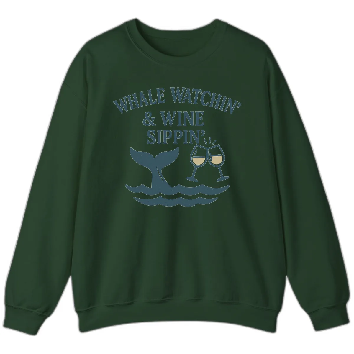Whale Watchin' & Wine Sippin' Sweatshirt in Forest Green